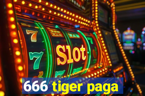 666 tiger paga